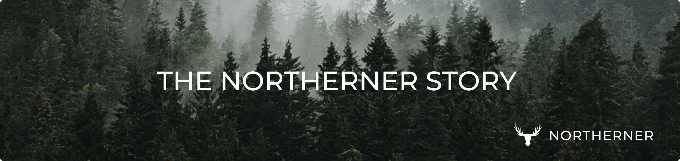 The Northerner Story